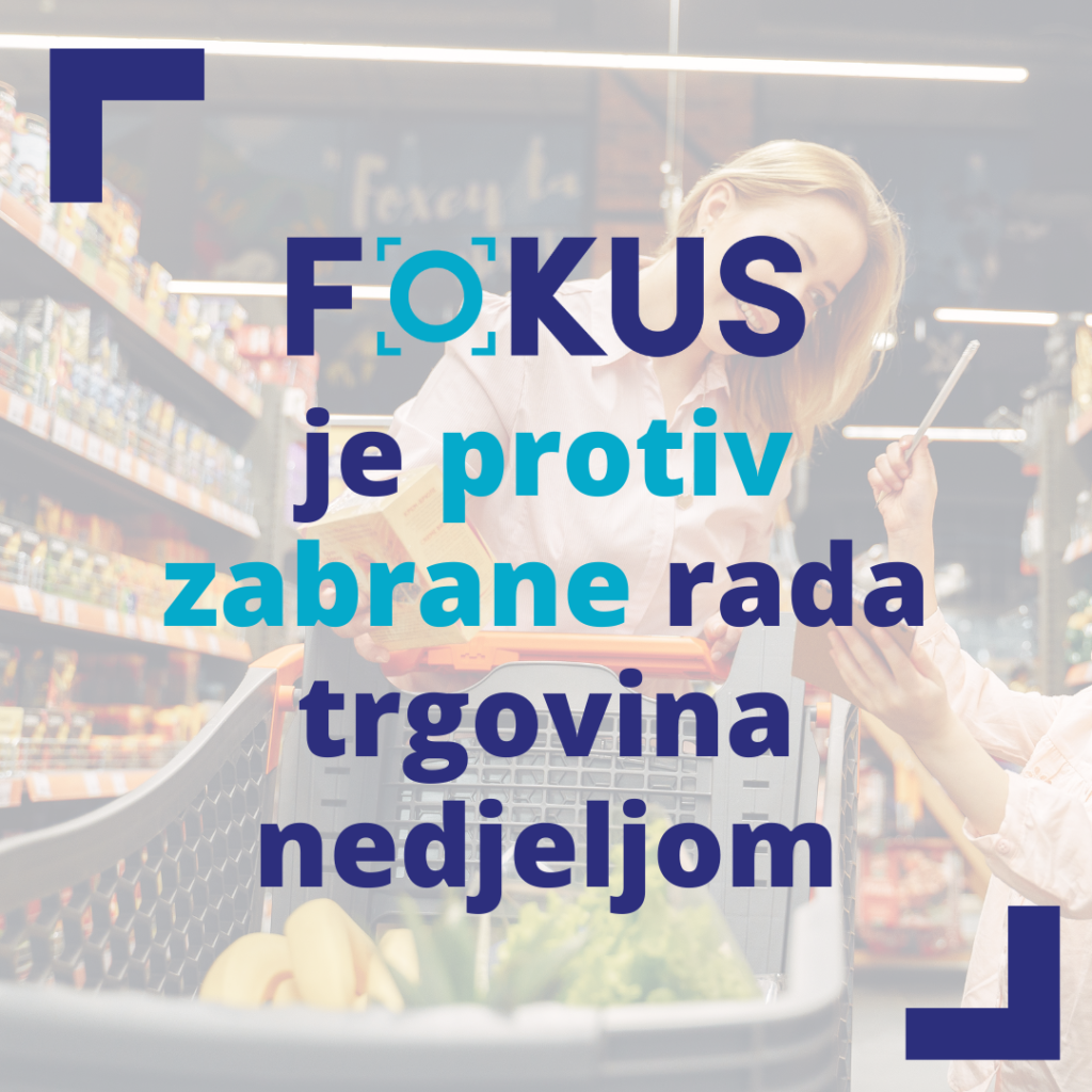 fokus je protiv zabrane rada trgovina nedjeljom